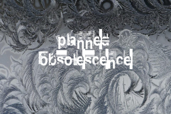 Planned Obsolescence: A Distinctive Display Font for Bold Marketing